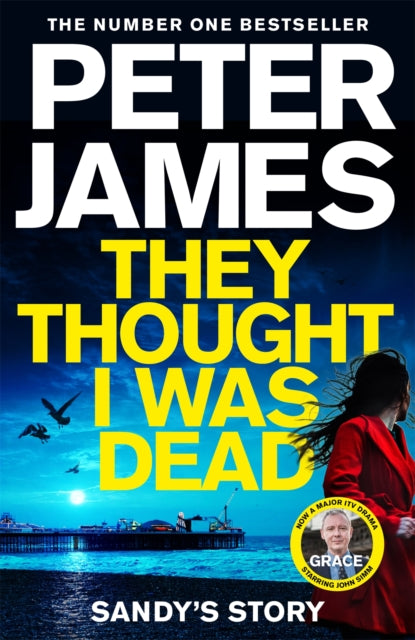 They Thought I Was Dead: Sandy's Story : From the Multi-Million Copy Bestselling Author of The Roy Grace Series-9781529031430