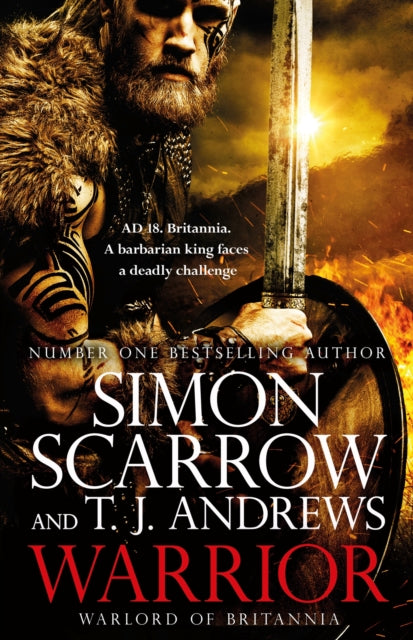 Warrior: The epic story of Caratacus, warrior Briton and enemy of the Roman Empire...-9781472287489