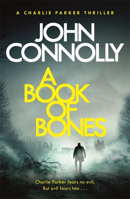 A Book of Bones : A Charlie Parker Thriller: 17. From the No. 1 Bestselling Author of THE WOMAN IN THE WOODS-9781473641990