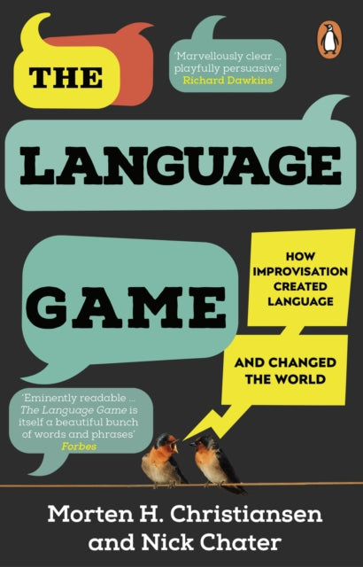 The Language Game : How improvisation created language and changed the world-9781804991008