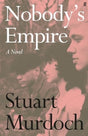 Nobody's Empire : 'Empathetic, funny and heartwarming.' Buzz Magazine-9780571388097