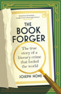 The Book Forger : The true story of a literary crime that fooled the world-9781784744670