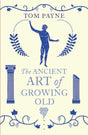 The Ancient Art of Growing Old-9780099573180