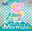 Peppa Pig: Peppa the Mermaid-9780241381236