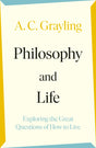 Philosophy and Life : Exploring the Great Questions of How to Live-9780241523797