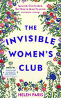 The Invisible Women's Club : The perfect feel-good and life-affirming book about the power of unlikely friendships and connection-9780857527332