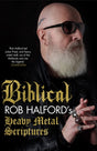 Biblical : Rob Halford's Heavy Metal Scriptures-9781472290854