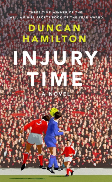 Injury Time : A Novel-9781529408447