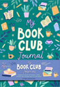 My Book Club Journal : A Reading Log of the Books I Loved, Loathed, and Couldn't Wait to Talk About-9781681889641