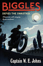 Biggles Defies the Swastika-9781782950370