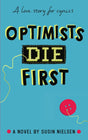 Optimists Die First-9781783446223