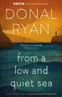 From a Low and Quiet Sea : Shortlisted for the Costa Novel Award 2018-9781784160265