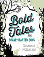 Bold Tales for Brave-hearted Boys-9781911631729